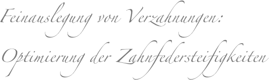 Feinauslegung von Verzahnungen:  Optimierung der Zahnfedersteifigkeiten