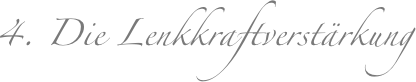 4. Die Lenkkraftverstärkung
