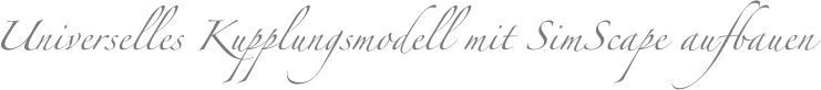 Universelles Kupplungsmodell mit SimScape aufbauen