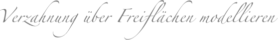 Verzahnung über Freiflächen modellieren